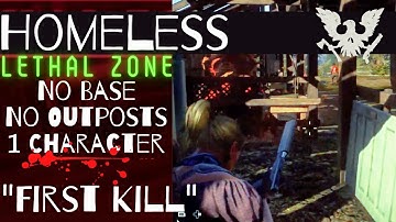 HOMELESS IN LETHAL ZONE! [EP1] No Base - No Outposts - 1 Character FIRST KILL