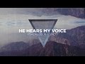 He Hears My Voice (Psalm 55:16-17 NLT) - from Labyrinth by David Baloche