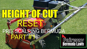 Grass Height of Cut Reset Plus Scalping Part # 1
