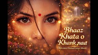 Bhaaz Khata O Khank Naa | Romantic Brahvi Song | Beautiful Eyes Song | Balochi Music 2026 screenshot 5