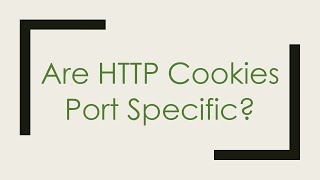 Are HTTP Cookies Port Specific
