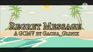 Regret Message ||GCMV||