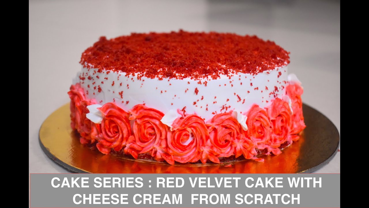 CAKE SERIES : RED VELVET CAKE WITH CHEESE CREAM FROM SCRATCH | रेड ...