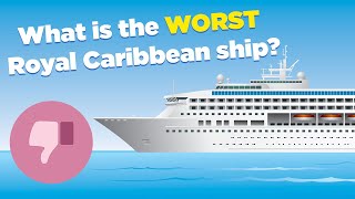 What is the WORST Royal Caribbean ship? Wealth