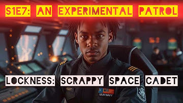 Lockness: Scrappy Space Cadet - S1E7: An Experimental Patrol - Nebulous: Fleet Command Gameplay
