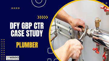 GBP CTR Case Study: UK Plumber Ranks #1 in 30 Days (From 15.7 to 1.2 Average Position)