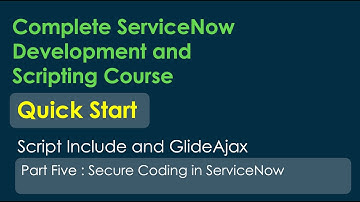 ServiceNow Developer Full Course: Script Include and Glideajax in Servicenow  | Secure Coding