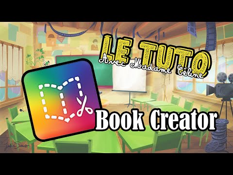 [TUTO] Utiliser BOOK CREATOR quand on est DEBUTANT !