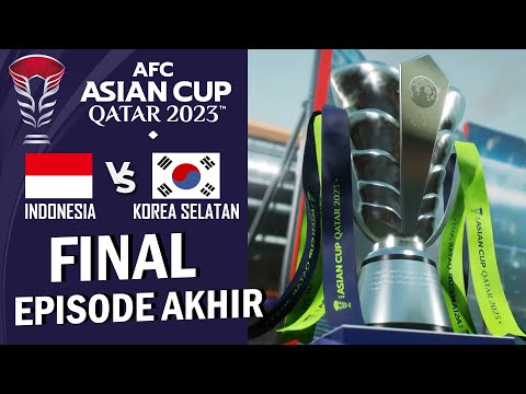 FINAL AFC Asian Cup  | Indonesia Vs Korea Selatan | Siapakah Juaranya? (#5)