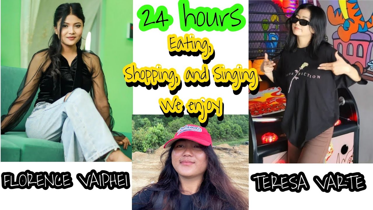 24hours with Florence Vaiphei and Teresa Varte. Life hacks😂 LY HAOKIP- Eimi YouTuber