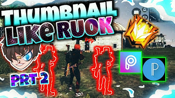 how to make thumbnail like ruok | Ruok ff thumbnail edit on android tutorial | Ruok thumbnail part 2
