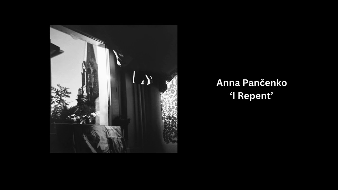 Anna Pančenko - I Repent