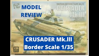 Famous BORDER Model Review CRUSADER Tank Mk.lll scale 1/35 Net Worth
