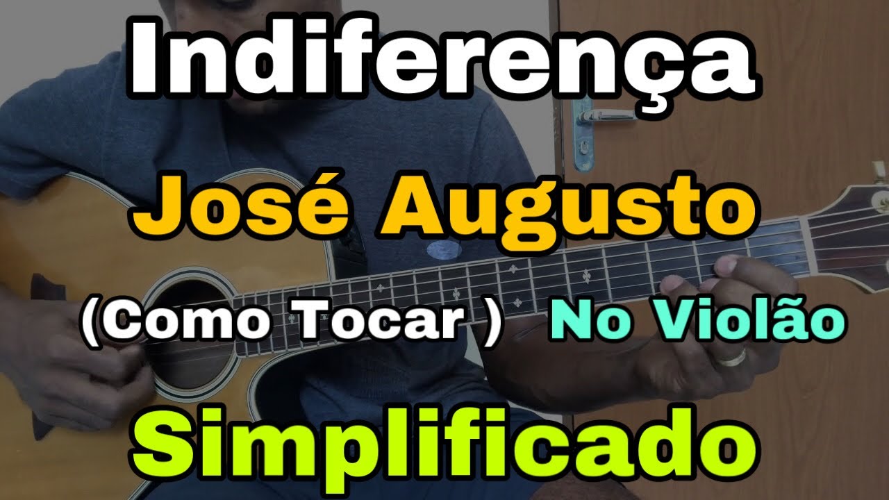 Solos Fáceis De Violão - Indiferença -José Augusto - (Como Tocar) - Simplificado - Aula De Violão