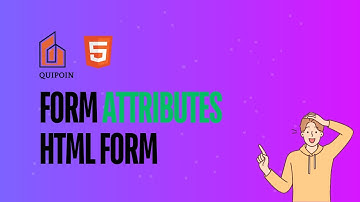 HTML Forms: Key Attributes Explained :#htmlseries  -22  HTML Tutorial | QuipoIn #FormAttributes