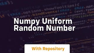 numpy uniform random number