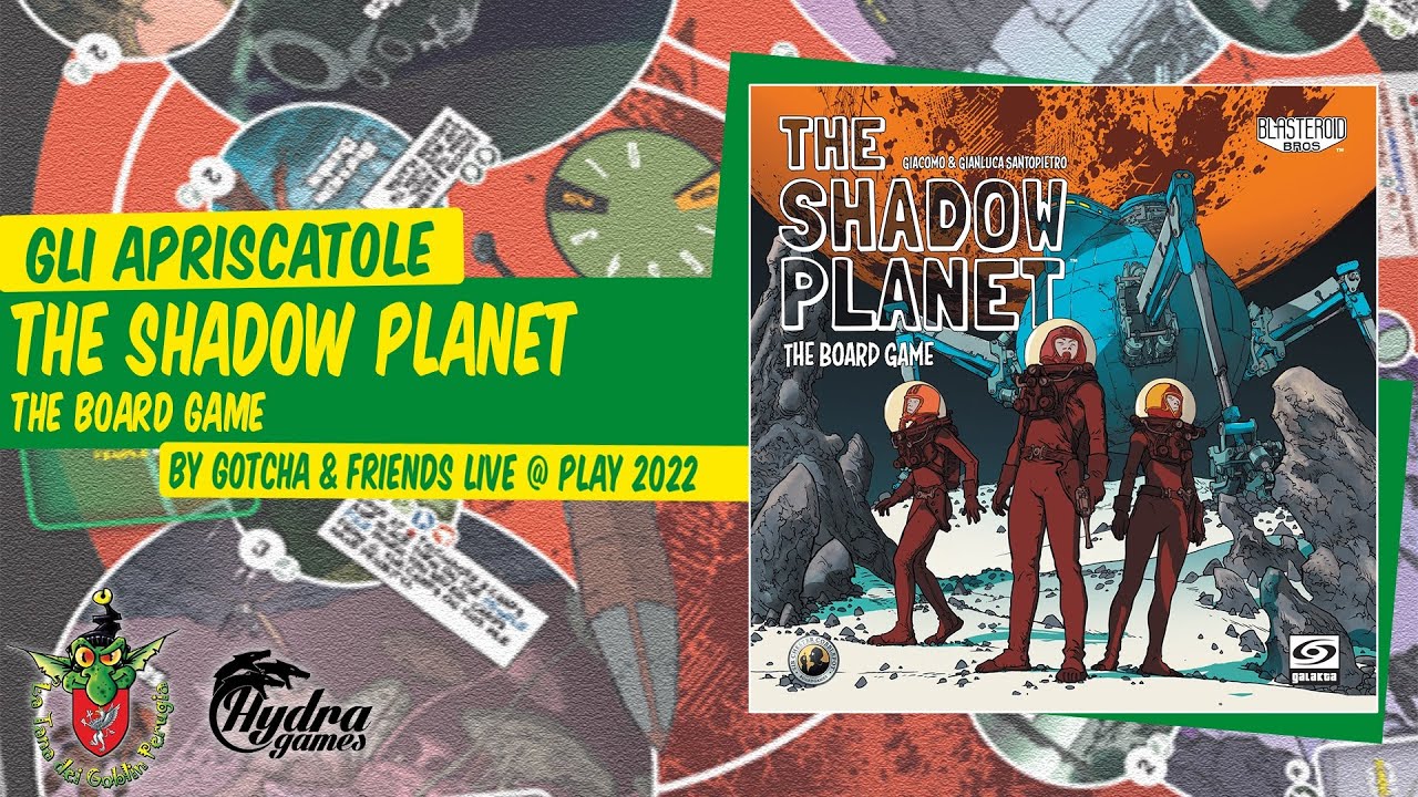 The Shadow Planet: The Board Game unboxing live @ Play 2022 [Gli Apriscatole]