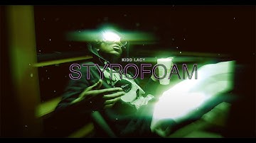 Kidd Lacy- "Styrofoam" (Official Music Video) Shot By  @4kgoat