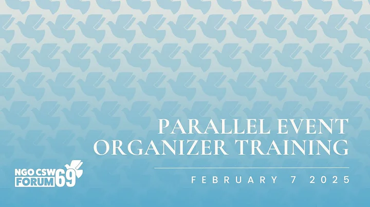 NGO CSW69 Parallel Event Organizer Training