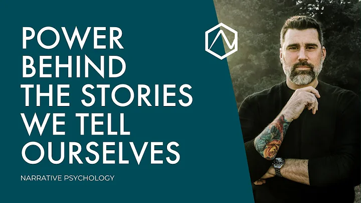 THE STORIES WE TELL OURSELVES - A Look Inside Narrative Psychology