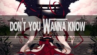 Nightcore - Don't You Wanna Know