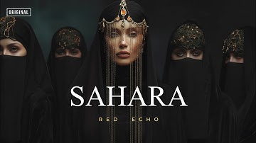 SAHARA | الصحراء  -  Arabic Techno House Mix
