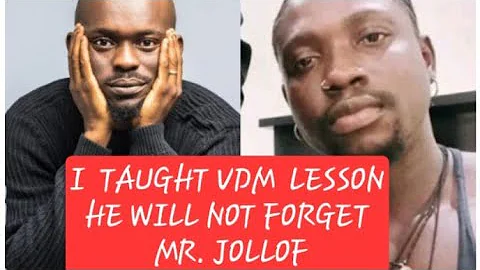 Mr. Jollof and VDM  issued public apology. Mr. Jollof gave 4 reasons why he fought and bite VDM