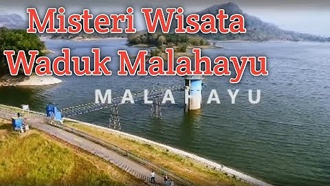 Misteri Wisata Waduk Malahayu Yang Konon Di Percayai Bisa Melanggengkan Pasangan Pengantin Baru