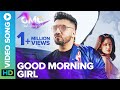Good Morning Girl - Official Video Song | GMG | Prabhi | Eros Now Music | Latest Punjabi Song