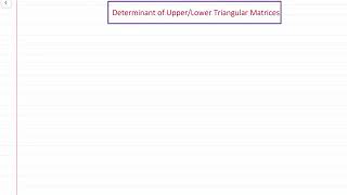 Labtube-(Elementary Linear Algebra)- Determinant of Upper/Lower Triangular Matrices