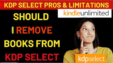KDP Select Pros & Cons: Should I Remove My Books From KDP Select