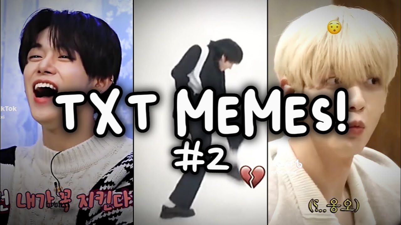 txt-memes-2-for-11-minutes-straight-youtube