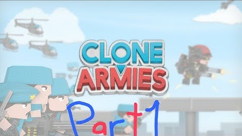 Clone armies walkthrough part 1 level 1-5