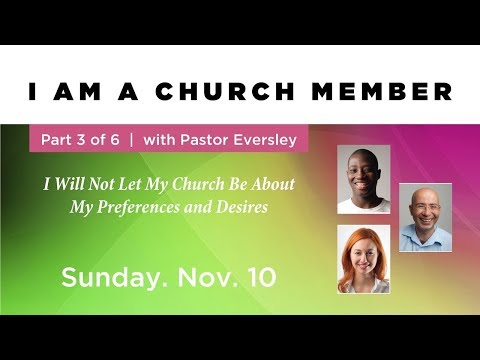 i-am-a-church-member---part-3:-i-will-not-let-my-church-be-about-me-and-my-preferences