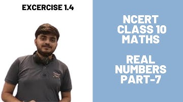 Real Numbers NCERT class 10 part 7 Exercise 1.4 #maths #cbse