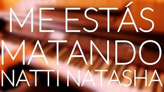 Natti Natasha - Me estás matando (Piano Cover) + ACORDES/LETRA