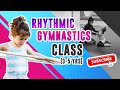 Rhythmic gymnastic class  ages 35