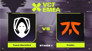 Team Heretics vs Fnatic | Карта 3 | VALORANT Champions Tour 2024: EMEA Stage 1