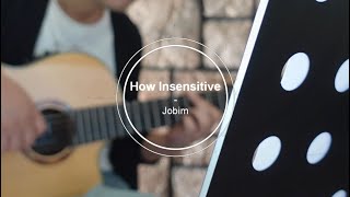 How Insensitive (Insensatez) - Tom Jobim - arr. Heitor Castro