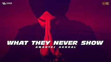 What They Never Show - Amantej Hundal | Anker Deol | KaranDeep Sheemar |  Latest Punjabi Songs 2021