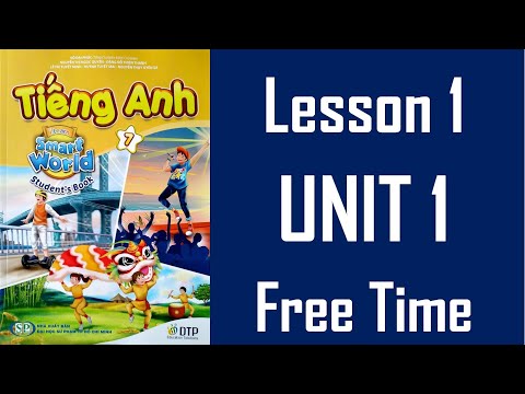 [TIẾNG ANH 7] [MỚI 2022] I Learn Smart World 7 – SB – Unit 1. Free Time – Lesson 1