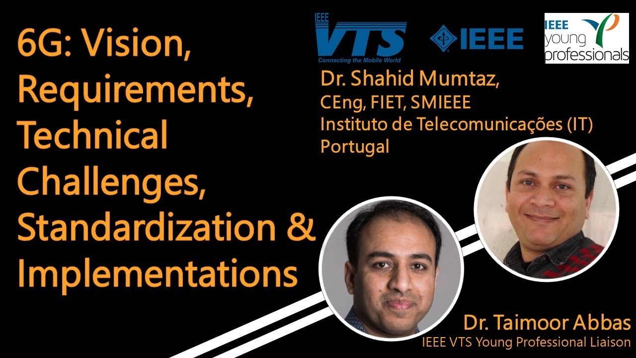 VTS YP Webinar: 6G  Vision, Requirements, Technical Challenges, Standardization & Implementations