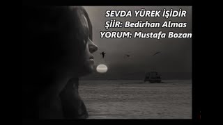 Mustafa Bozan - Sevda Yürek İşidir - Bedirhan Almas
