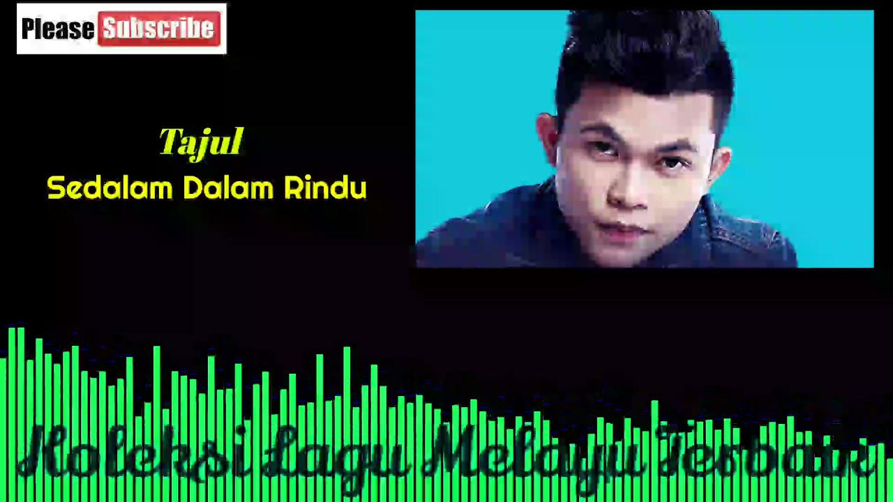 Lagu tajul sedalam dalam rindu