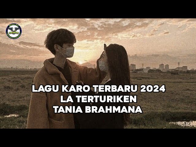 lagu karo terbaru 2024 | la terturiken |Tania brahmana class=