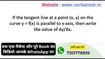 If the tangent line at a point (x, y) on the curve y = f(x) is parallel to x-axis, then write the va