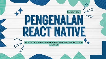 Pengenalan React Native | Sunandar | 23040013 | Pemrograman Mobile | Universitas Yatsi Madani