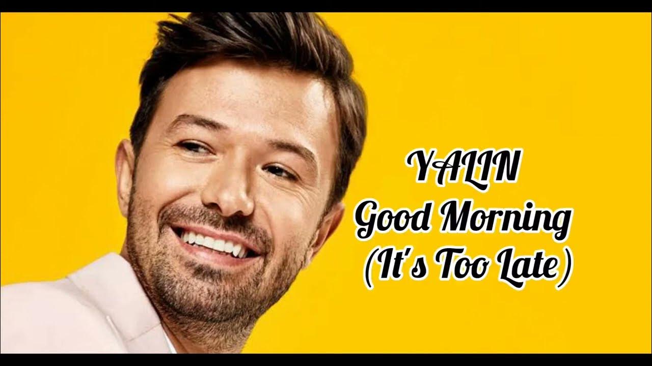 Yalın~ Günaydın Turkish Song with English Translation Yalın~ Günaydın Turkish Song with English Translation