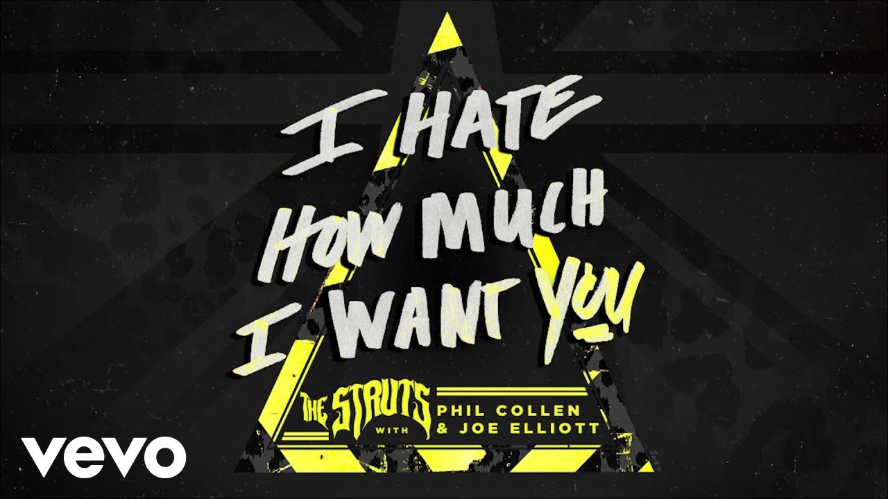 The Struts, Phil Collen, Joe Elliott - I Hate How Much I Want You (Audio)