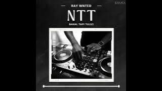 NTT (NAKAL TAPI TULUS) REMIX